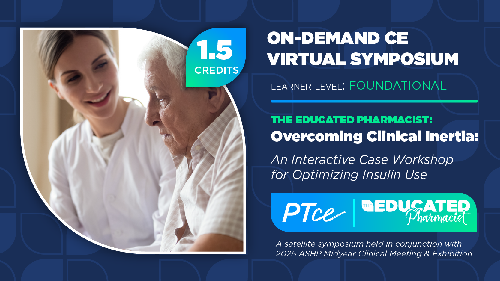 The Educated Pharmacist: Overcoming Clinical Inertia—An Interactive Case Workshop for Optimizing Insulin Use