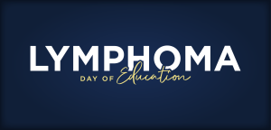 Lymphoma Day of Education 2026