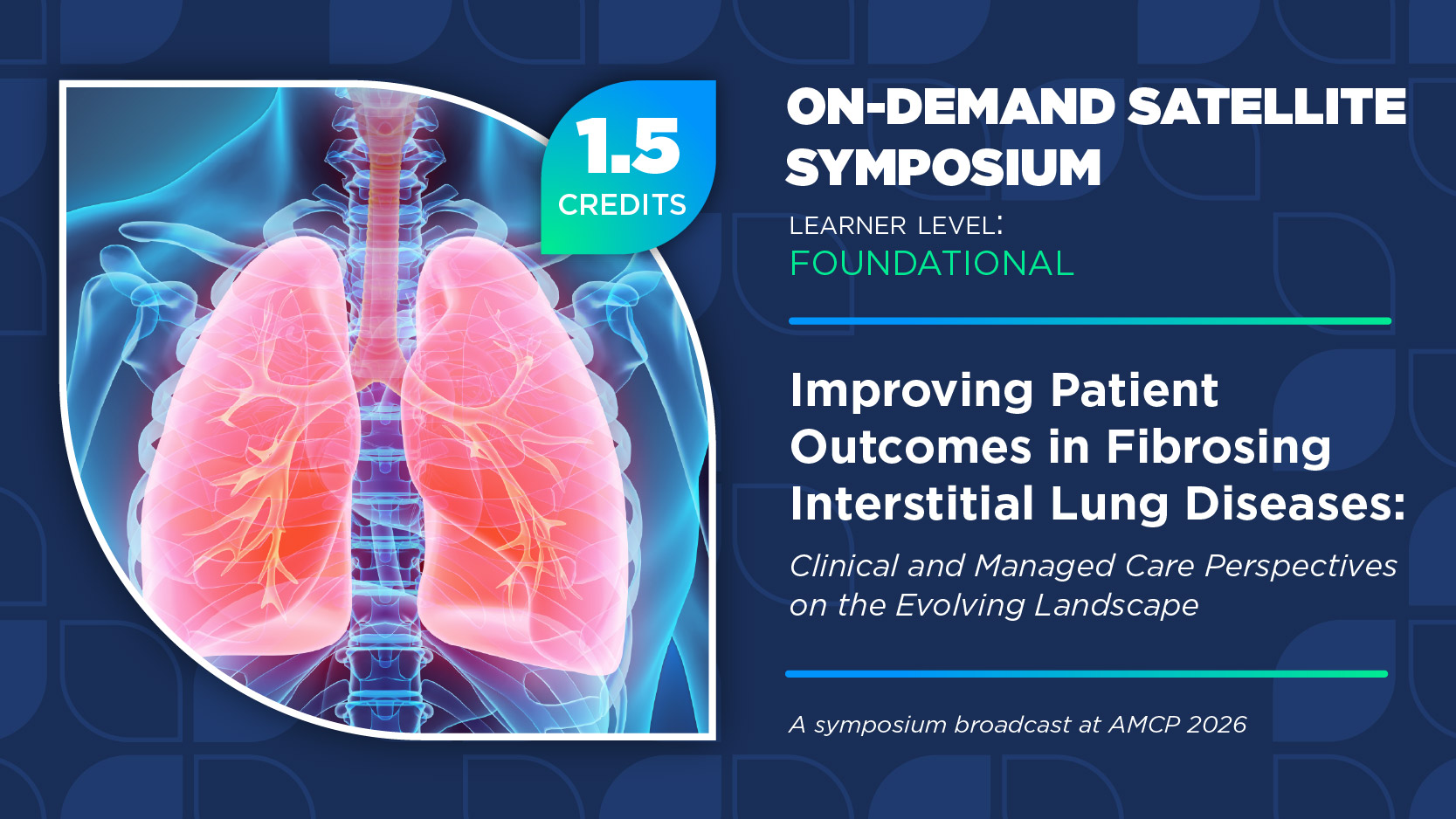 Improving Patient Outcomes in Fibrosing Interstitial Lung Diseases: Clinical and Managed Care Perspectives on the Evolving Landscape