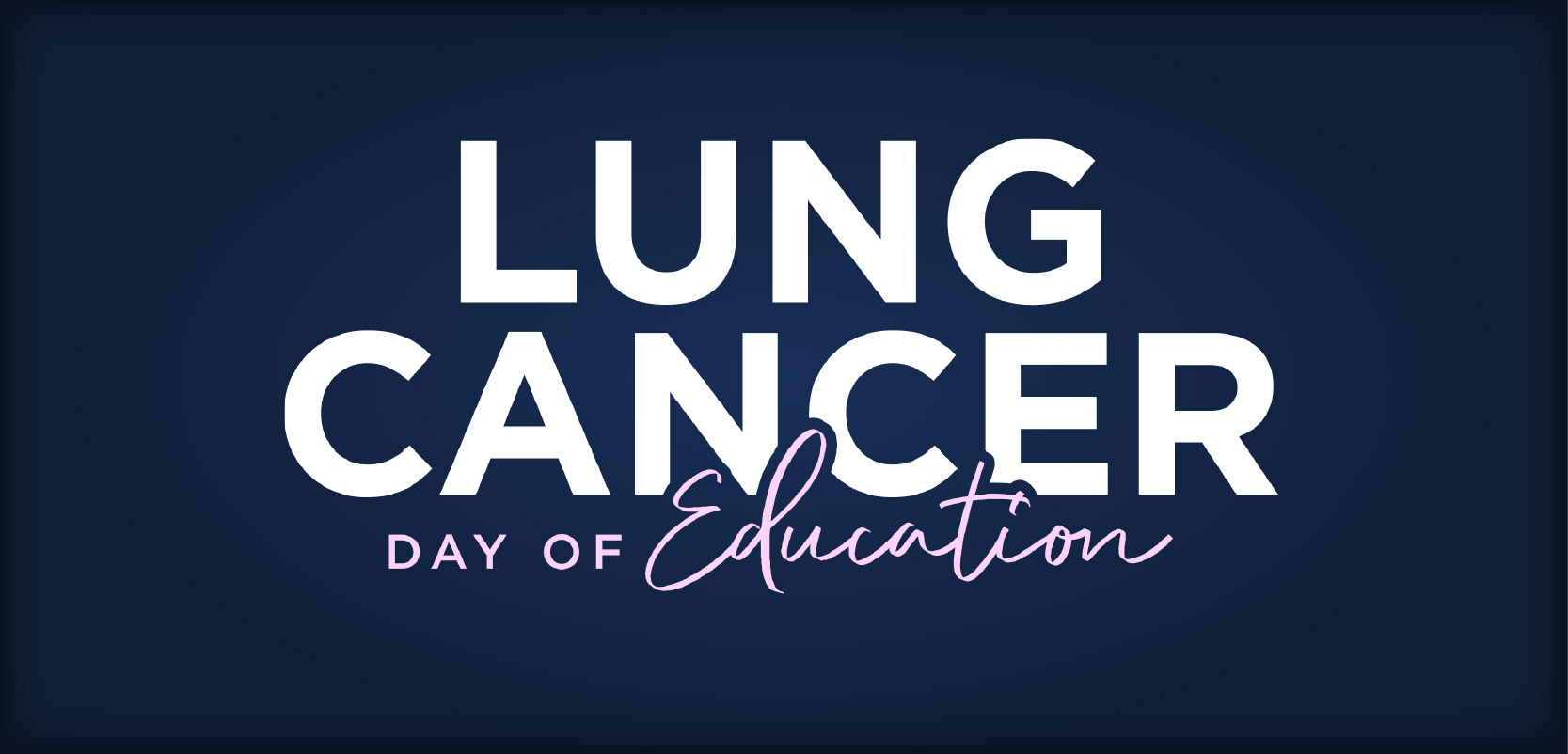 Lung Cancer Day of Education 2026