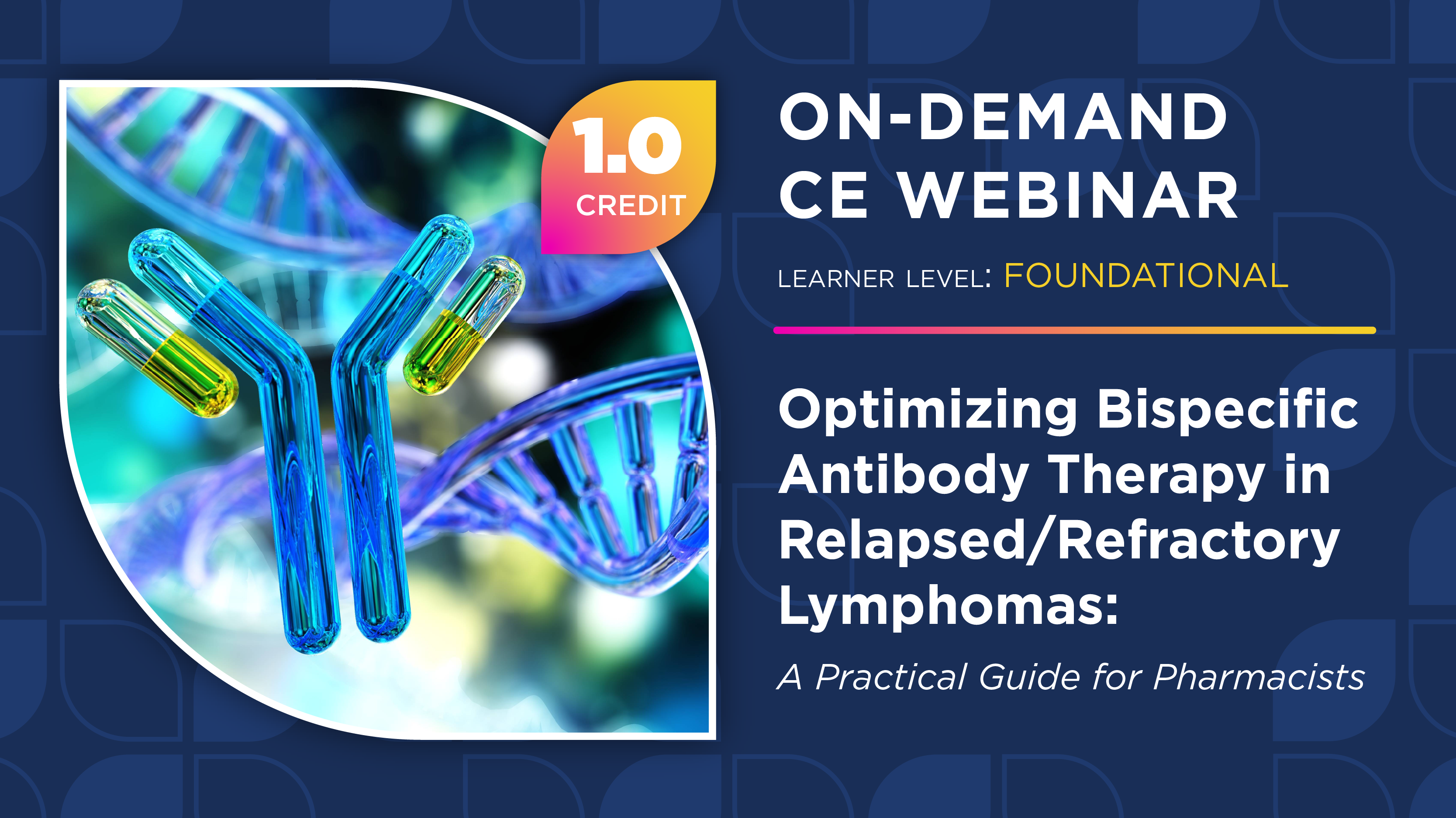 Optimizing Bispecific Antibody Therapy in Relapsed/Refractory Lymphomas: A Practical Guide for Pharmacists 