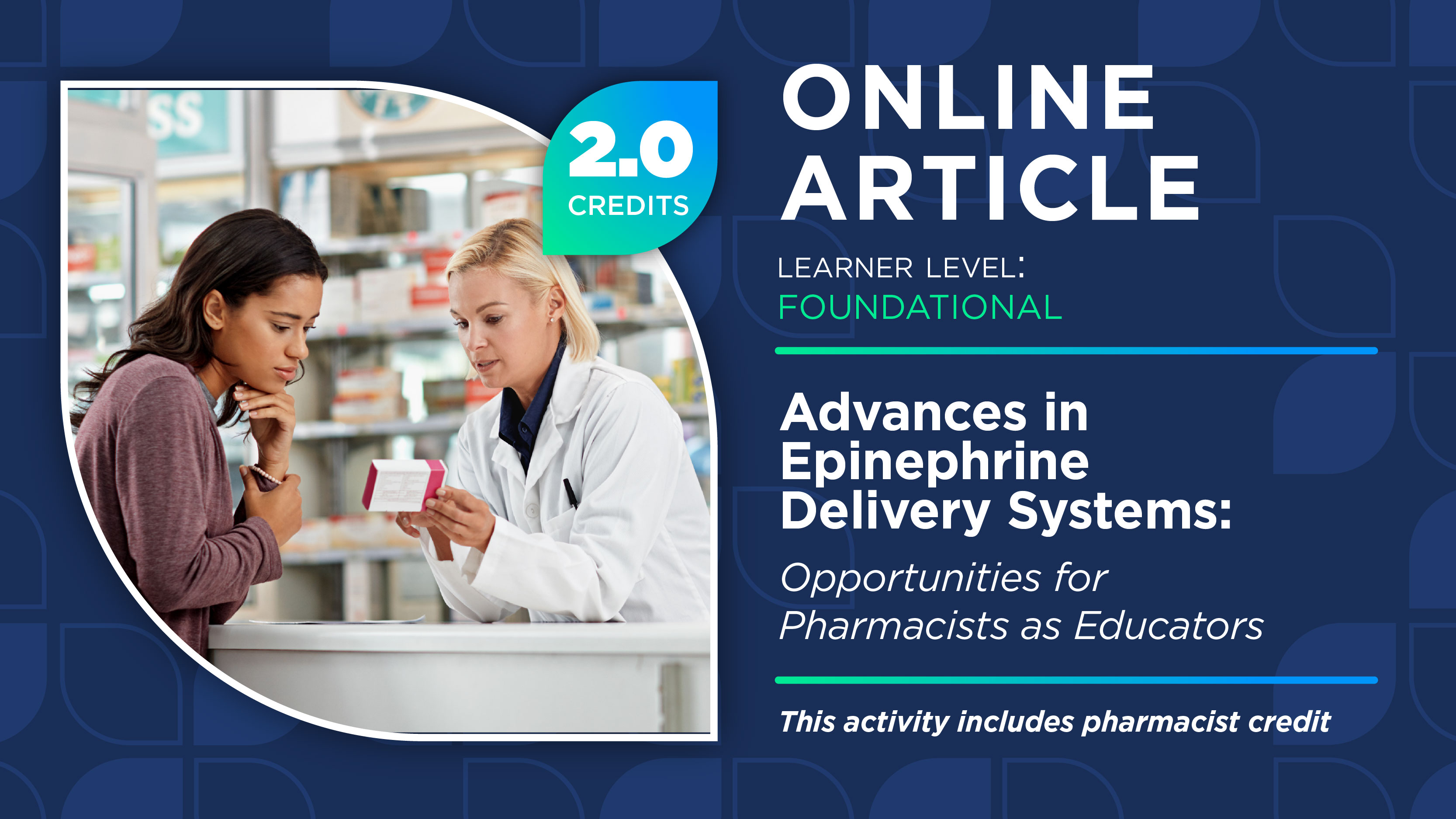 Advances in Epinephrine Delivery Systems: Opportunities for Pharmacists as Educators (Pharmacist Credit)