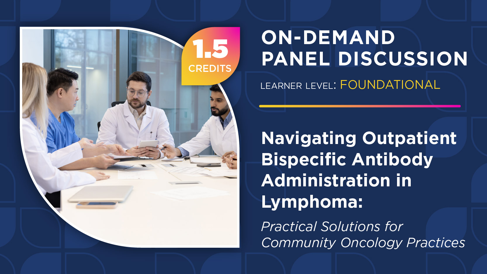 Navigating Outpatient Bispecific Antibody Administration in Lymphoma: Practical Solutions for Community Oncology Practices