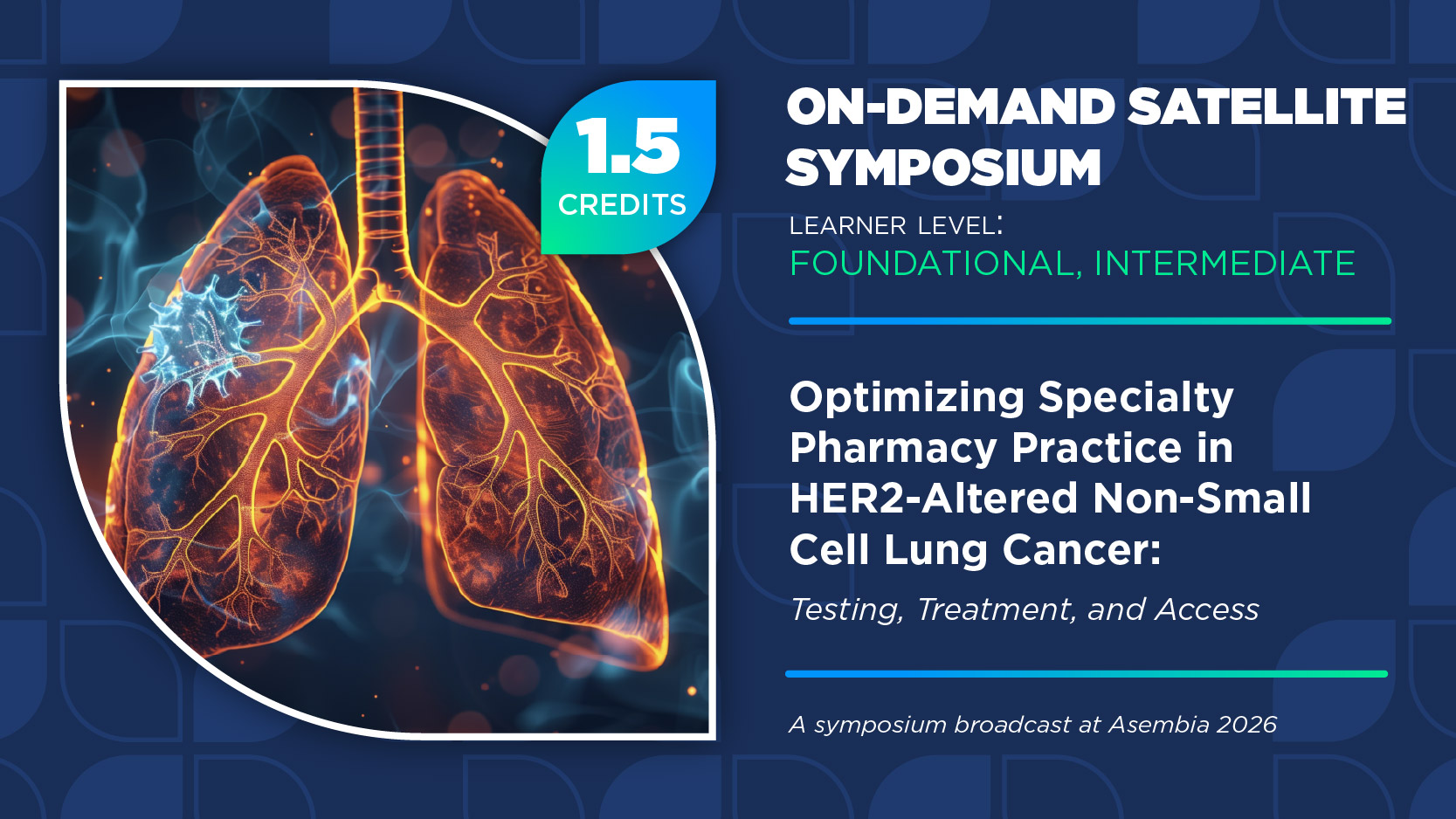 Optimizing Specialty Pharmacy Practice in HER2-Altered Non-Small Cell Lung Cancer: Testing, Treatment, and Access