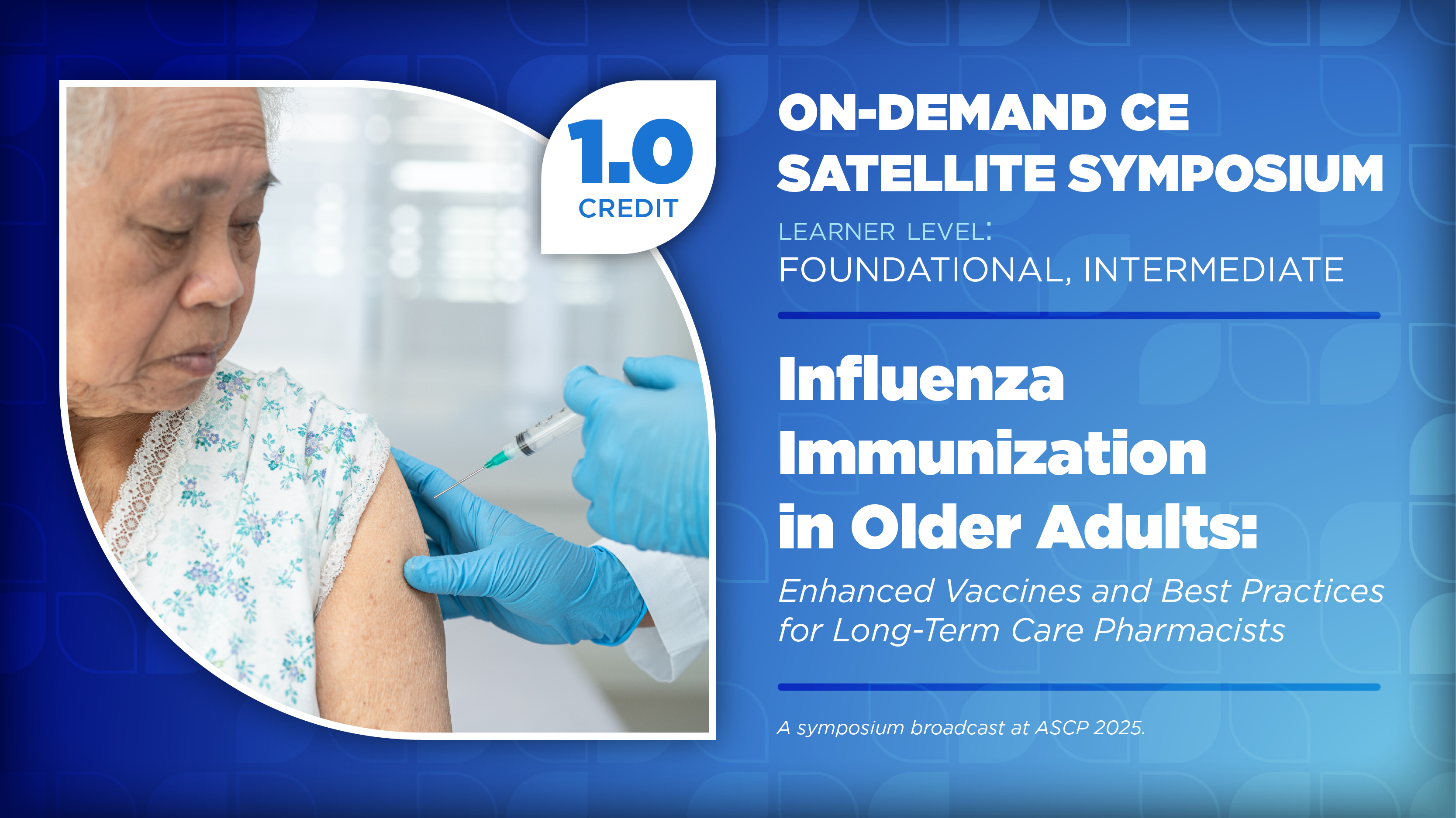 Influenza Immunization in Older Adults: Enhanced Vaccines and Best Practices for Long-Term Care Pharmacists