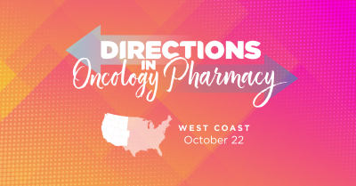Directions in Oncology Pharmacy® 2026 West Coast