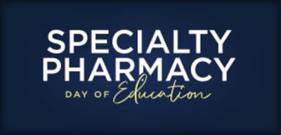 Specialty Pharmacy Day of Education 2026