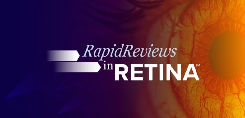 Rapid Reviews in Retina™: Emerging Updates from Spring 2025—Addressing  the Wealth of New Data in Treatments for Neovascular Retinal Disease