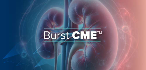 Burst CME: Managing Fluid Overload in Patients with Chronic Kidney Disease (Part 2)