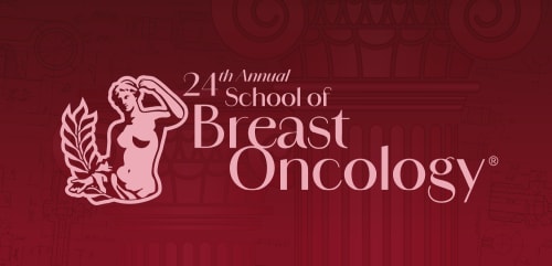 24th Annual School of Breast Oncology